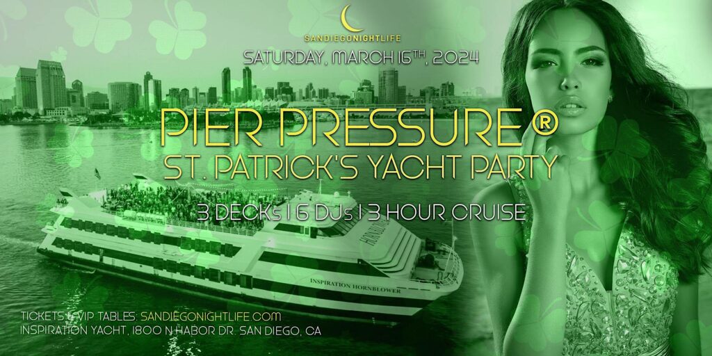 San Diego St. Patricks Day Weekend | Pier Pressure® MEGA Yacht PARTY