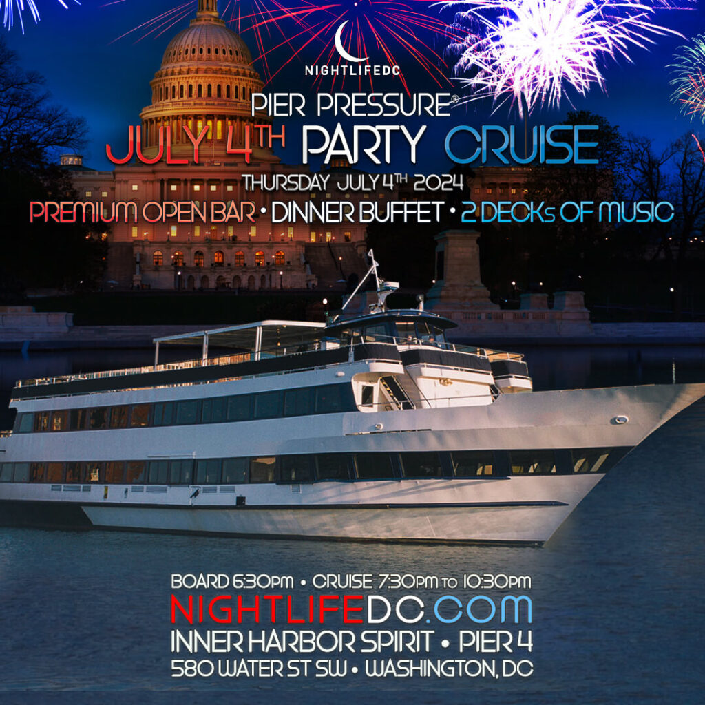 DC July 4th Pier Pressure Red, White & Fireworks Party Cruise