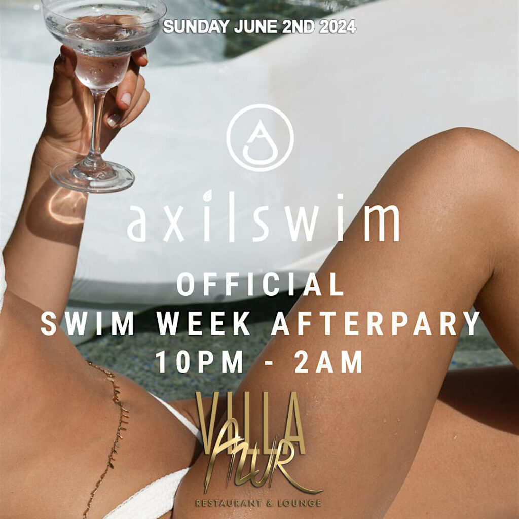 Axil Swim Week Miami Official After Party