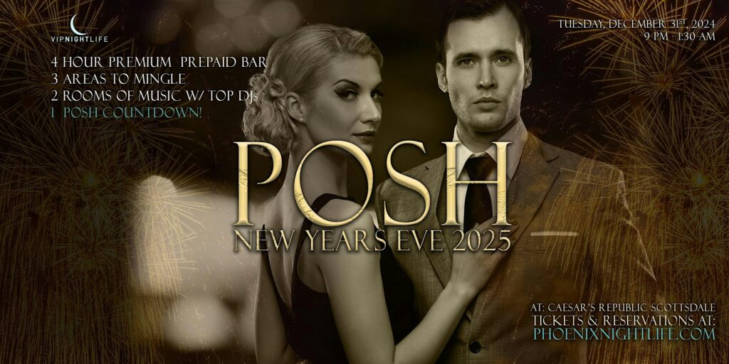 POSH Phoenix New Years Eve 2025 Party | Caesars Republic Scottsdale