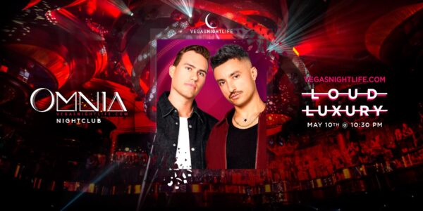 Loud Luxury | Vegas Party Saturday | OMNIA Nightclub