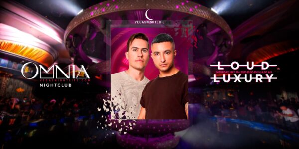Loud Luxury | Saturday Party Las Vegas | OMNIA Nightclub