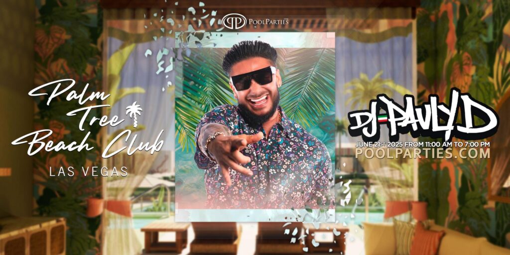 DJ Pauly D | Vegas Pool Party | Palm Tree Beach Club
