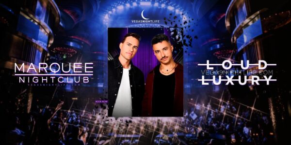 Loud Luxury | Grand Reveal Weekend Party | Marquee Las Vegas