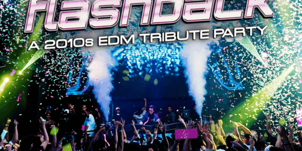 Flashback: A 2010s EDM Tribute Party