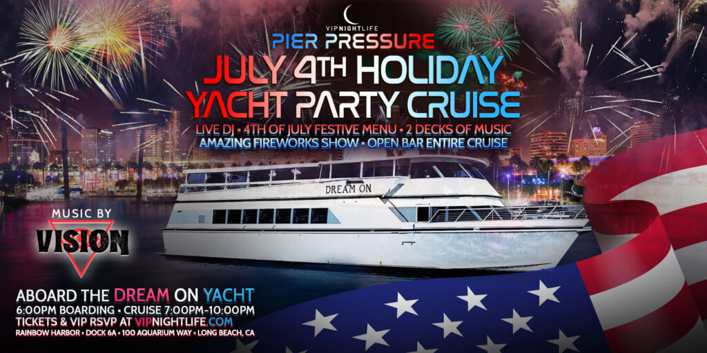 Long Beach 4th of July Pier Pressure Red, White & Fireworks Party Cruise